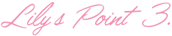 Lily’s Point 3.